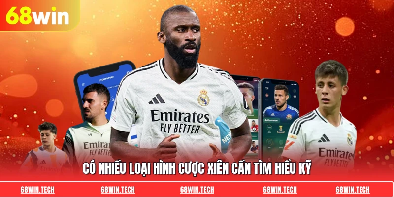 Có nhiều loại hình cược xiên cần tìm hiểu kỹ