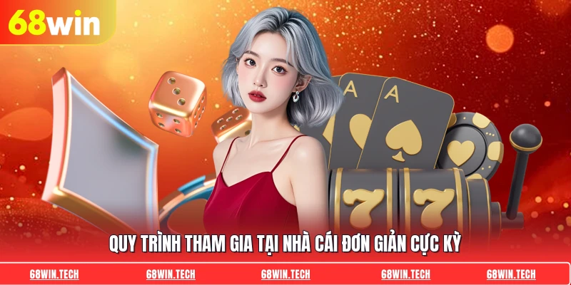 Quy trình tham gia tại nhà cái đơn giản cực kỳ