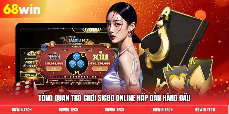 Tổng quan trò chơi Sicbo online hấp dẫn hàng đầu